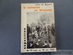 N/A. - Le carnaval en Wallonie. N/A. - Le carnaval en Wallonie.