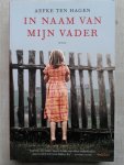 Hagen, Aefke ten - In naam van mijn vader