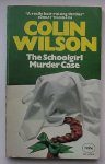 WILSON, COLIN, - The schoolgirl murder case.