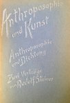 Steiner, Rudolf - Anthroposophie und Kunst. Anthroposophie und Dichtung. Zwei Vorträge gehalten zu Pfingsten am 18. und 20. Mai 1923 in Kristiania