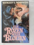 Woodiwiss, Kathleen - Als rozen weer bloeien