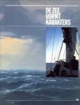 KUIPERS, H.E - De zee vormt karakters. Geschiedenis van de Vereniging Het Nederlandsche Schoolschip