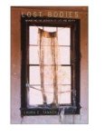 Tanner, Laura E. - Lost Bodies: Inhabiting the Borders of Life and Death