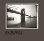 christopher thomas - New york sleeps: christpher thomas