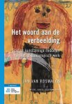 Jan van Rosmalen - Het woord aan de verbeelding spel en kunstzinnige middelen in het sociaalagogisch werk