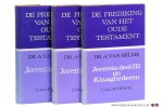 Selms, A. van. - Jeremia deel I, II & III en Klaagliederen. [ 3 volumes ].