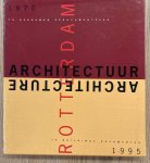 DEVOLDER, ANNE-MIE (ED.). - Architectuur / Architecture Rotterdam 1970 - 1995.