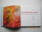 Kamstra, Lenie • Divendal, Leo (e.a.) - Lenie Kamstra - Een fantastische wereld. Schilderijen, sculpturen en grafiek 1990 - 2010