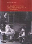 Lieburg, M.J. van - De geschiedenis van de kindergeneeskunde in Nederland. Deel 1 de periode tot 1700 Lieburg, M.J. van - De geschiedenis van de kindergeneeskunde in Nederland. Deel 1 de periode tot 1700