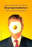 Gietema , Jeroen . & Dion Kotteman .  [ isbn 9789055945535 ]  2017 - De Projectsaboteur . ( Over het voorkomen van succes. ) Ieder project heeft tegenstanders die het project manipuleren zodat het resultaat ze beter past. Een naïeve gedachte? Welnee! Mensen hebben de neiging om de waarheid naar hun hand te zetten om -
