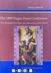 Arthur Eyffinger - The 1899 Hague Peace Conference. The Parliament of Man, The Federation of the World