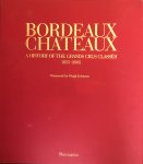 Ferrand, Franck - Bordeaux Chateaux / A History of the Grands Crus Classes Since 1855