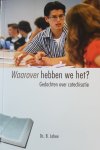 Labee, ds. B. - Waarover hebben we het? | Gedachten over catechisatie