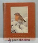 Renier, G.J. - Een Roodborsthistorie --- Vertaald door J.S. Talma-Schilthuis. Met een nieuwe voorrede en aanvullingen door den Schrijver Renier, G.J. - Een Roodborsthistorie --- Vertaald door J.S. Talma-Schilthuis. Met een nieuwe voorrede en aanvullingen door den Schrijver