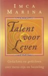 Imca Marina - Talent voor leven  ..  gedachten en gedichten over mens-zijn en bezieling