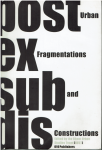 Ghent Urban Studies Team - Post Ex Sub Dis. - Urban Fragmentations and Constructions