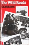T.R. Nicholson - The Wild Roads. The story of Transcontinental Motoring