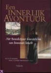 Hein [e.a.] Stufkens, Gerard Mathijssen - Een innerlijk avontuur : Het Benedictijner kloosterleven van binnenuit belicht het Benedictijner kloosterleven van binnenuit belicht