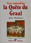 Matthews, John - La quête du Graal