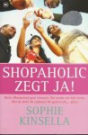 Sophie Kinsella, Onbekend - Shopaholic zegt ja!