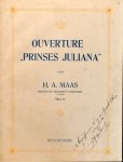 Maas, H.A.: - Ouverture Prinses Juliana. Op. 43