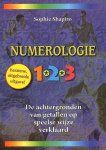 Shapiro , Sophie . [ ISBN 9789075145304 ] 2619 - Numerologie 1, 2, 3 . ( De achtergronden van getallen op speelse wijze verklaard . ) Numerologie, of de 'leer der cijfers en getallen', behoort tot de oudste en fascinerendste aspecten van occultisme en esoterie. Al van oudsher heeft men op vele -
