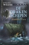 WEIS, M. & HICKMAN - Drakenschepen / 2 Het geheim van de Draak