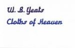 YEATS, W.B. (WILLIAM BUTLER) - Cloths of Heaven [ love poem ]