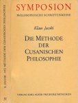 Jacobi, Klaus. - Die Methode der Cusanischen Philosophie.