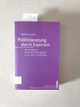 Hascher, Michael: - Politikberatung durch Experten : das Beispiel der deutschen Verkehrspolitik im 19. und 20. Jahrhundert :