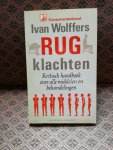 Wolffers, Ivan - Rugklachten - Kritisch handboek over alle middelen en behandelingen