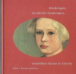Knaack, Edith C. - Kinderogen, dwalende kinderogen / ontdekken in de Kunst in Utrecht