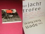 Kadir van Lohuizen en Harm Ede Botje - Van apenhachee tot jachttrofee. Jagen in Kameroen [GESIGNEERD]
