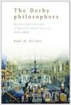 ELLIOTT, Paul A. - The Derby Philosophers; Science and Culture in British Urban Society, 1700-1850
