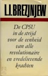 L. I. Brezjnjew - de CPSU in de strijd voor de eenheid van alle revolutionaire en vredelievende krachten