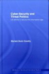 DUNN CAVELTY, MYRIAM - Cyber-security and threat politics. US effortsd to secuere the information age DUNN CAVELTY, MYRIAM - Cyber-security and threat politics. US effortsd to secuere the information age