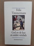 Felix Timmermans - God en de koe en andere vertelsels