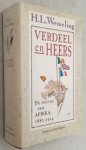 Wesseling, H.L., - Verdeel en heers. De deling van Afrika 1880-1914. [1e druk, hardcover]