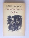 Céline, Louis-Ferdinand - Kanonnevoer, Gevolgd door Het notitieboekje van kurassier Destouches Céline, Louis-Ferdinand - Kanonnevoer, Gevolgd door Het notitieboekje van kurassier Destouches