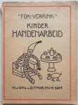 Fok Verrink (Fokker A A, Verrijn Stuart S E, Weverink G) - Kinder Handenarbeid