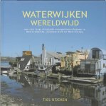T. Rijcken - Waterwijken Wereldwijd