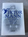 Mann, V. - We waren met z´n vijven / portret van de familie Mann