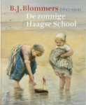 André Groeneveld - B.J. Blommers (1845-1914) De zonnige Haagse School