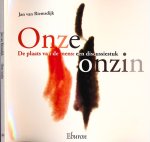 Riemsdijk, Jan van - Onze Onzin: De plaats van de mens...een discussiestuk
