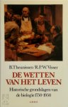 Bert Theunissen 135934, Robert Paul Willem Visser 224178 - De wetten van het leven historische grondslagen van de biologie, 1750-1950