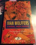 Wolffers, Ivan - Liefste, mijn liefste / druk 3