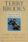 Terry Brooks - Sometimes the Magic Works