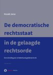 Ronald Janse 208724 - De democratische rechtsstaat in de gelaagde rechtsorde Een inleiding tot in Nederland geldend recht