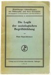 OPPENHEIMER, H. - Die Logik der soziologischen Begriffsbildung mit besonderer Berücksichtigung von Max Weber.