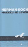 Koch (Arnhem, 5 september 1953), Herman - Makkelijk leven - Tom Sanders is een gevierd schrijver van zelfhulpboeken. Tom is gelukkig getrouwd met Julia en heeft twee volwassen zonen, van wie de jongste zijn oogappel is. Koch (Arnhem, 5 september 1953), Herman - Makkelijk leven - Tom Sanders is een gevierd schrijver van zelfhulpboeken. Tom is gelukkig getrouwd met Julia en heeft twee volwassen zonen, van wie de jongste zijn oogappel is.